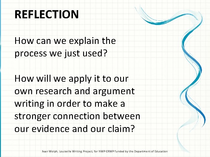 REFLECTION How can we explain the process we just used? How will we apply