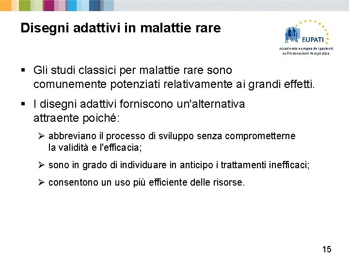 Disegni adattivi in malattie rare Accademia europea dei pazienti sull'innovazione terapeutica § Gli studi