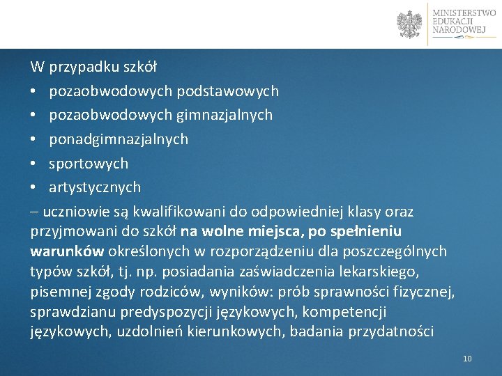 W przypadku szkół • pozaobwodowych podstawowych • pozaobwodowych gimnazjalnych • ponadgimnazjalnych • sportowych •