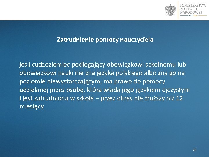 Zatrudnienie pomocy nauczyciela jeśli cudzoziemiec podlegający obowiązkowi szkolnemu lub obowiązkowi nauki nie zna języka