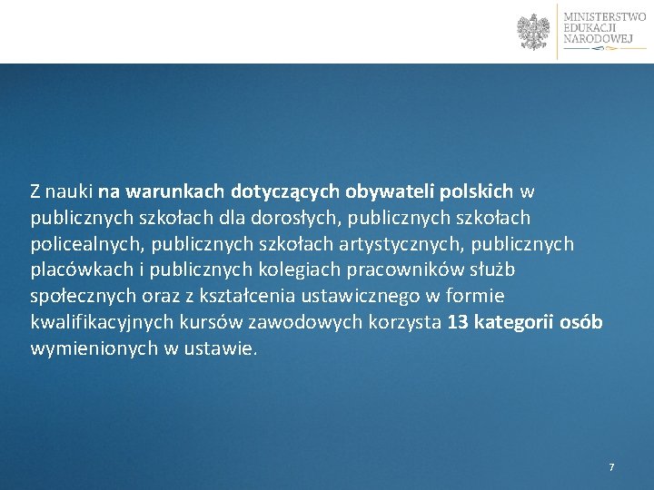  Z nauki na warunkach dotyczących obywateli polskich w publicznych szkołach dla dorosłych, publicznych