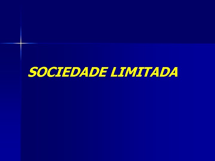 SOCIEDADE LIMITADA 