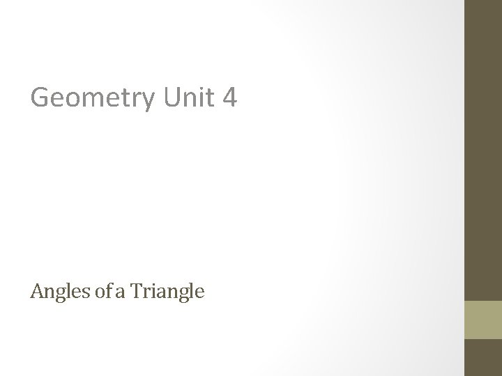 Geometry Unit 4 Angles of a Triangle 