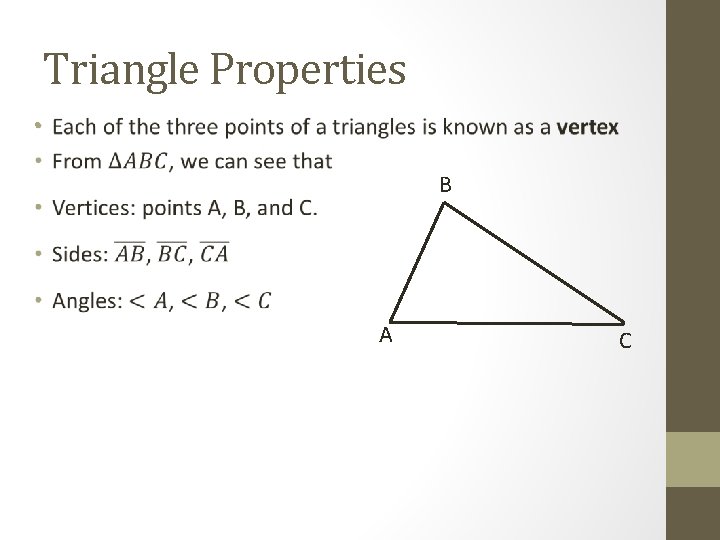 Triangle Properties • B A C 