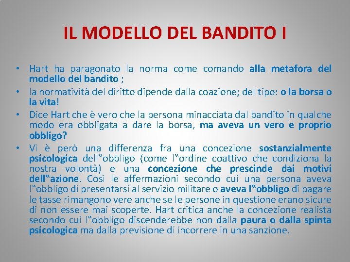 IL MODELLO DEL BANDITO I • Hart ha paragonato la norma come comando alla