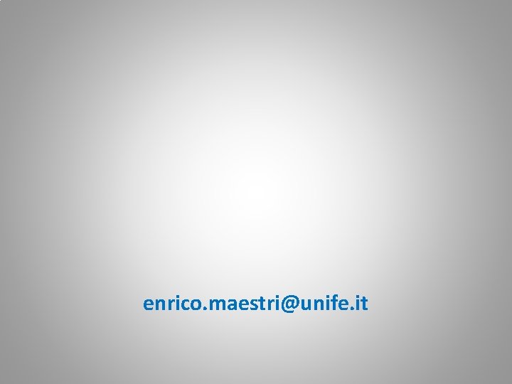 enrico. maestri@unife. it 