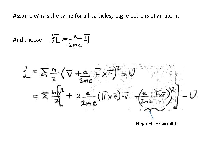 Assume e/m is the same for all particles, e. g. electrons of an atom.
