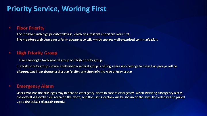 Priority Service, Working First • Floor Priority The member with high priority talk first,