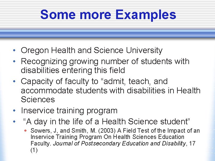 Some more Examples • Oregon Health and Science University • Recognizing growing number of