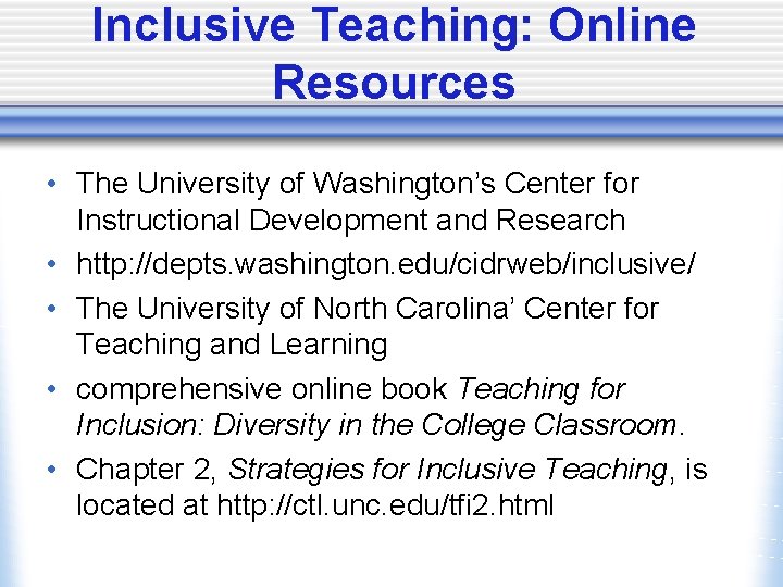 Inclusive Teaching: Online Resources • The University of Washington’s Center for Instructional Development and