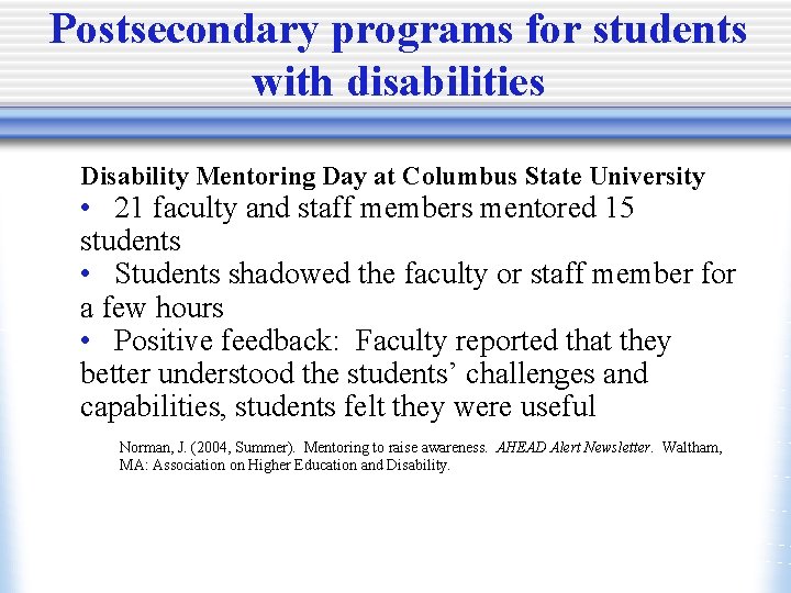 Postsecondary programs for students with disabilities Disability Mentoring Day at Columbus State University •