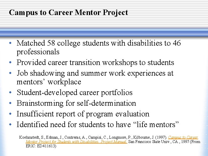 Campus to Career Mentor Project • Matched 58 college students with disabilities to 46