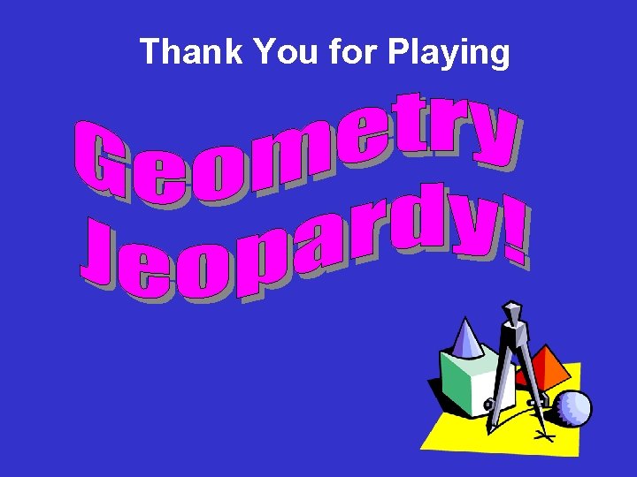 Thank You for Playing Thank You for Playing