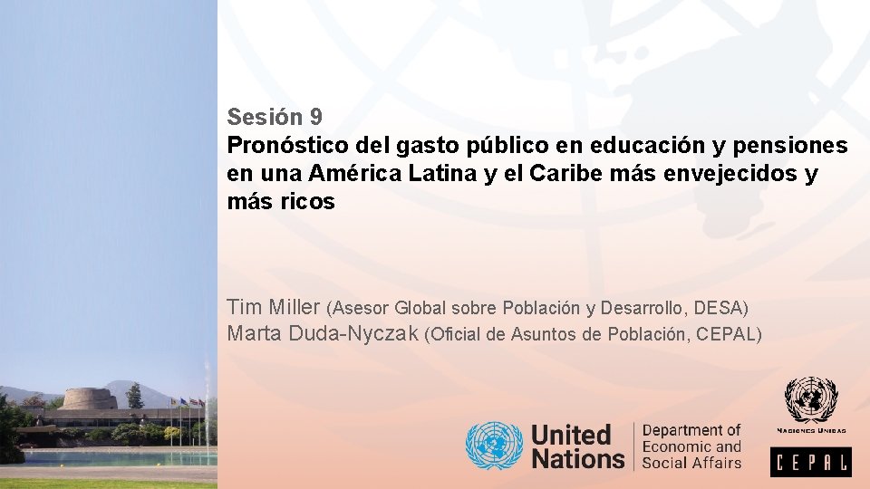 Sesión 9 Pronóstico del gasto público en educación y pensiones en una América Latina