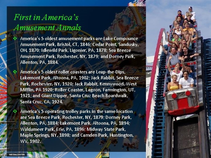 First in America’s Amusement Annals v America’s 5 oldest amusement parks are Lake Compounce