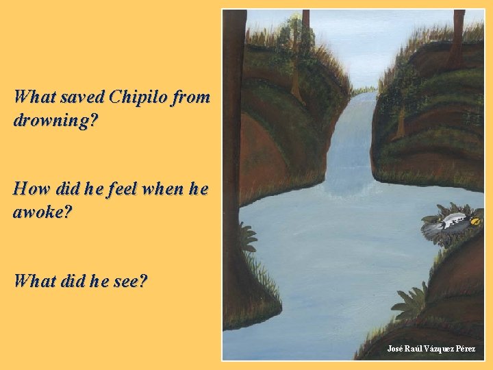 What saved Chipilo from drowning? How did he feel when he awoke? What did