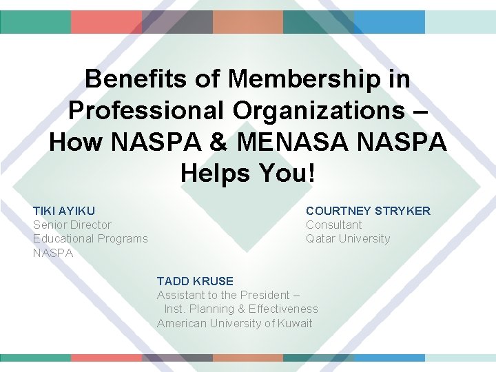 Benefits of Membership in Professional Organizations – How NASPA & MENASA NASPA Helps You!