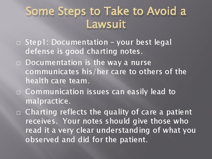 Some Steps to Take to Avoid a Lawsuit � � Step 1: Documentation –