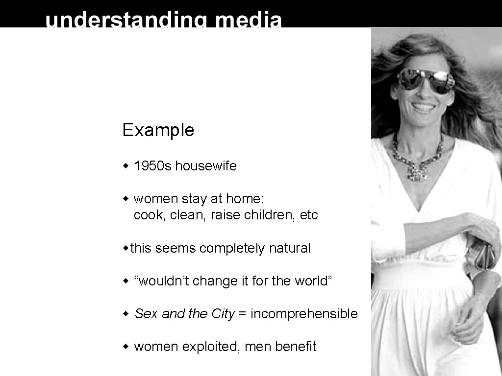 Example 1950 s housewife women stay at home: cook, clean, raise children, etc this Example 1950 s housewife women stay at home: cook, clean, raise children, etc this