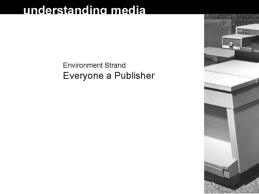 Environment Strand Everyone a Publisher Environment Strand Everyone a Publisher