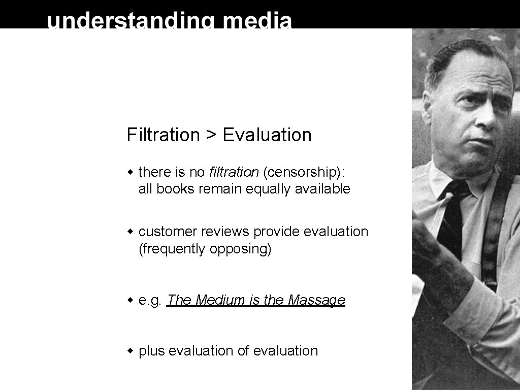 Filtration > Evaluation there is no filtration (censorship): all books remain equally available customer Filtration > Evaluation there is no filtration (censorship): all books remain equally available customer