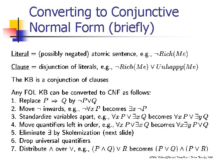 Converting to Conjunctive Normal Form (briefly) 