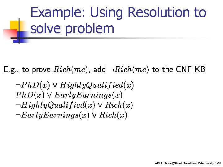 Example: Using Resolution to solve problem 