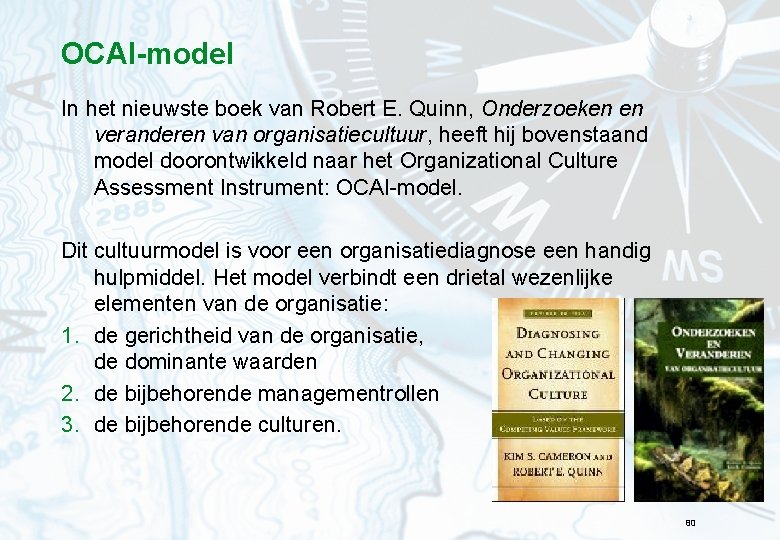 OCAI-model In het nieuwste boek van Robert E. Quinn, Onderzoeken en veranderen van organisatiecultuur,