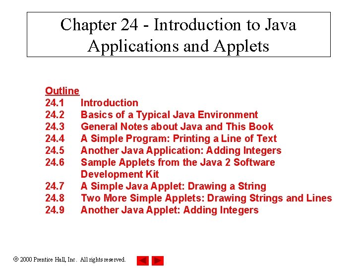 Chapter 24 - Introduction to Java Applications and Applets Outline 24. 1 Introduction 24.