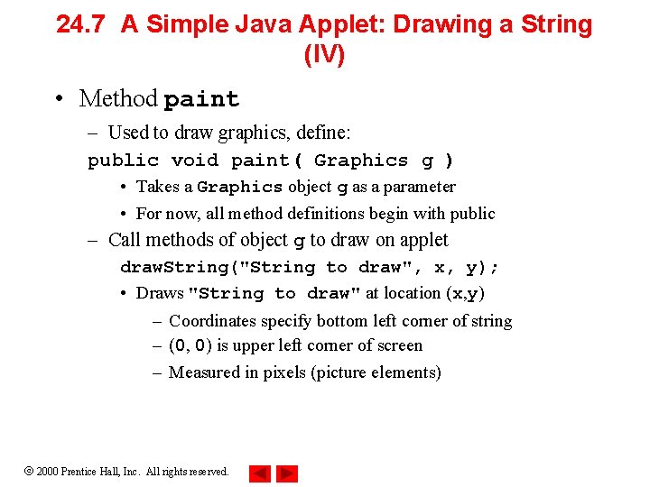 24. 7 A Simple Java Applet: Drawing a String (IV) • Method paint –