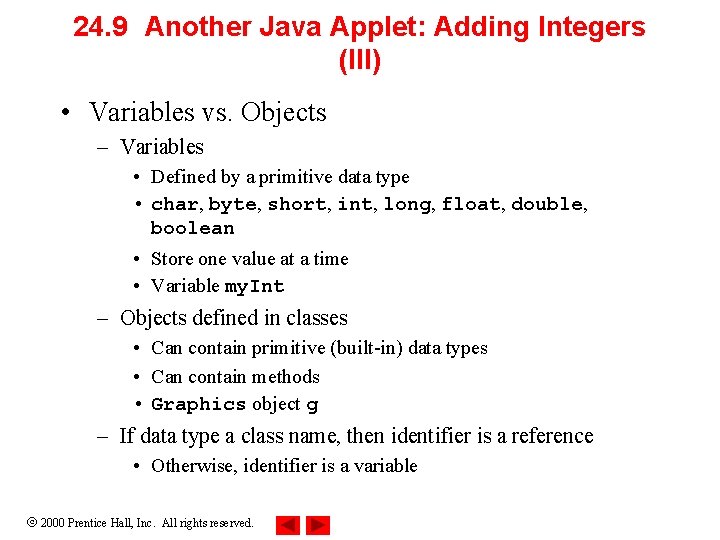 24. 9 Another Java Applet: Adding Integers (III) • Variables vs. Objects – Variables