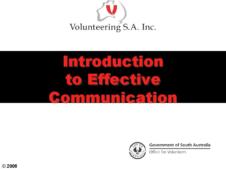 Introduction to Effective Communication © 2006 