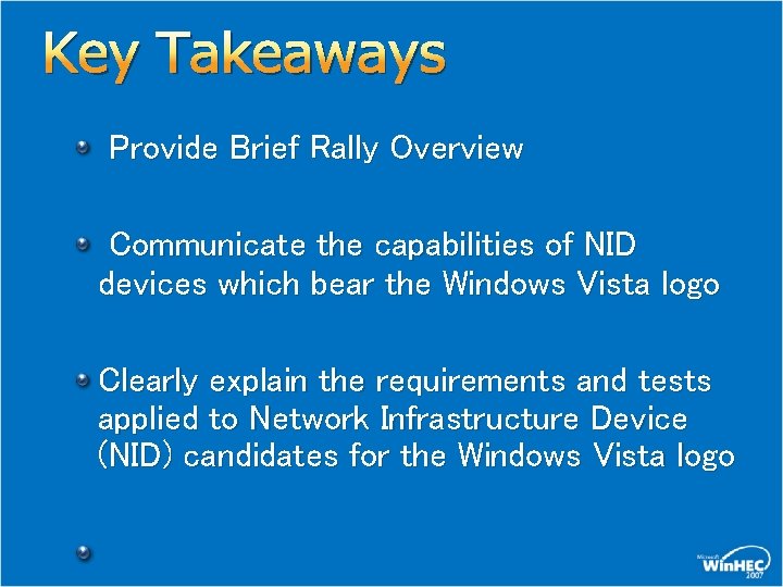 Key Takeaways Provide Brief Rally Overview Communicate the capabilities of NID devices which bear