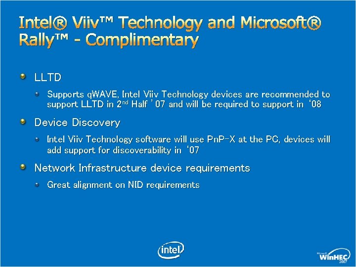Intel® Viiv™ Technology and Microsoft® Rally™ - Complimentary LLTD Supports q. WAVE, Intel Viiv
