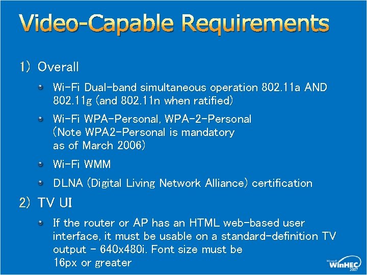 Video-Capable Requirements 1) Overall Wi-Fi Dual-band simultaneous operation 802. 11 a AND 802. 11