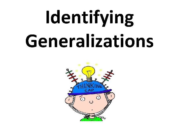 Identifying Generalizations 