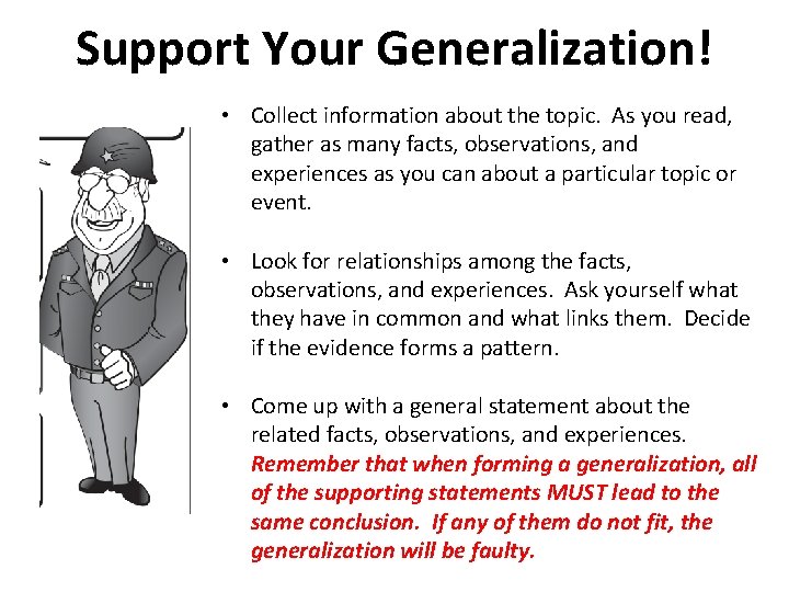 Support Your Generalization! • Collect information about the topic. As you read, gather as