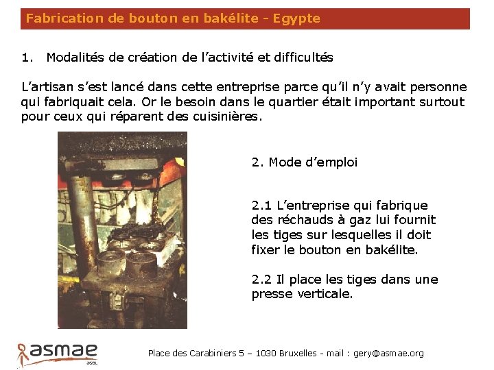 Fabrication de bouton en bakélite - Egypte 1. Modalités de création de l’activité et