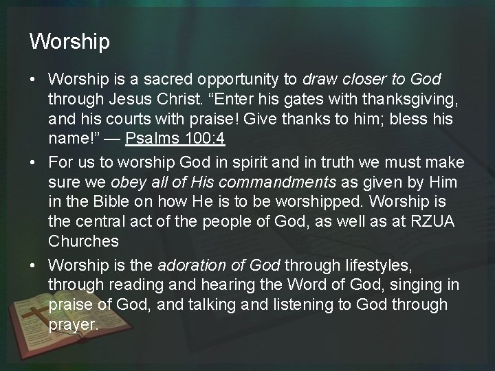 Worship • Worship is a sacred opportunity to draw closer to God through Jesus