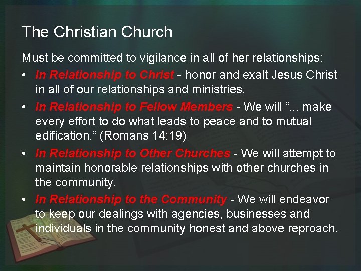 The Christian Church Must be committed to vigilance in all of her relationships: •