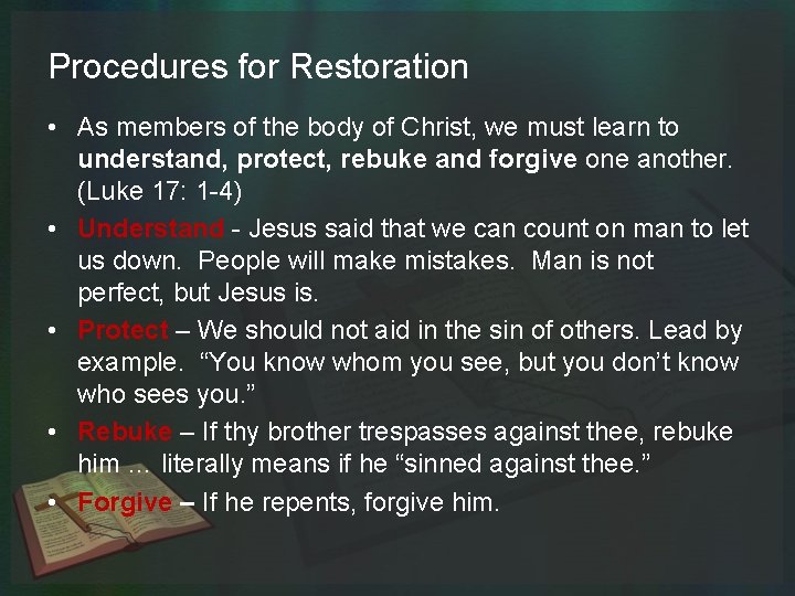 Procedures for Restoration • As members of the body of Christ, we must learn