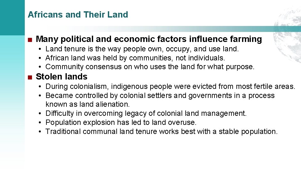 Africans and Their Land ■ Many political and economic factors influence farming • Land