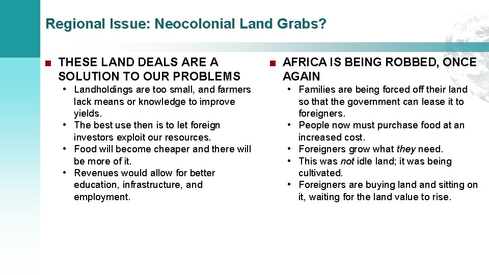 Regional Issue: Neocolonial Land Grabs? ■ THESE LAND DEALS ARE A SOLUTION TO OUR