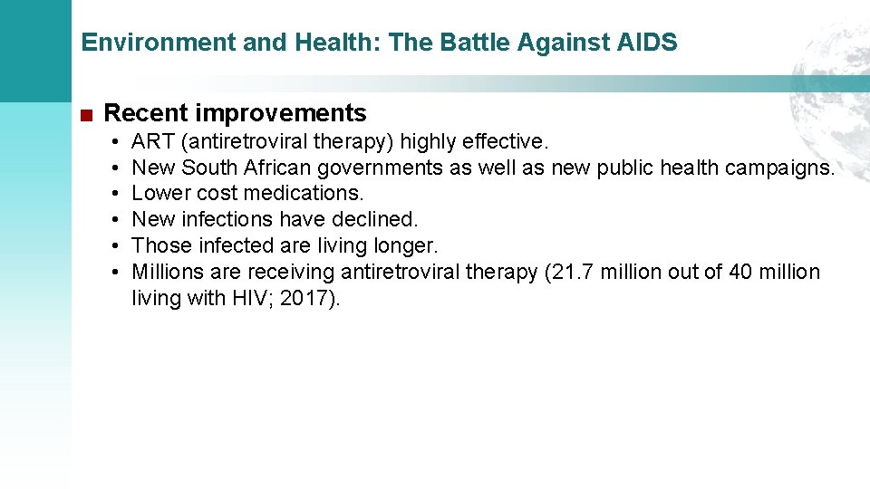 Environment and Health: The Battle Against AIDS ■ Recent improvements • • • ART