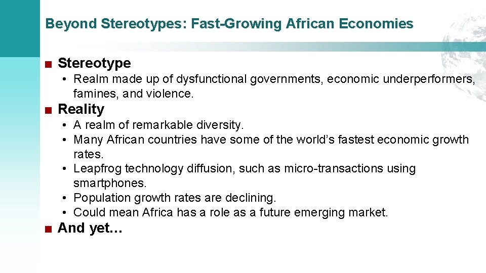 Beyond Stereotypes: Fast-Growing African Economies ■ Stereotype • Realm made up of dysfunctional governments,