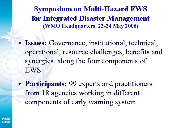 Symposium on Multi-Hazard EWS for Integrated Disaster Management (WMO Headquarters, 23 -24 May 2006)