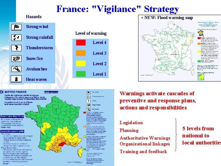 France: "Vigilance" Strategy Hazards + NEW: Flood warning map Strong wind Strong rainfall Level