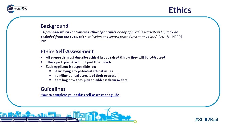 Ethics Background “A proposal which contravenes ethical principles or any applicable legislation […] may