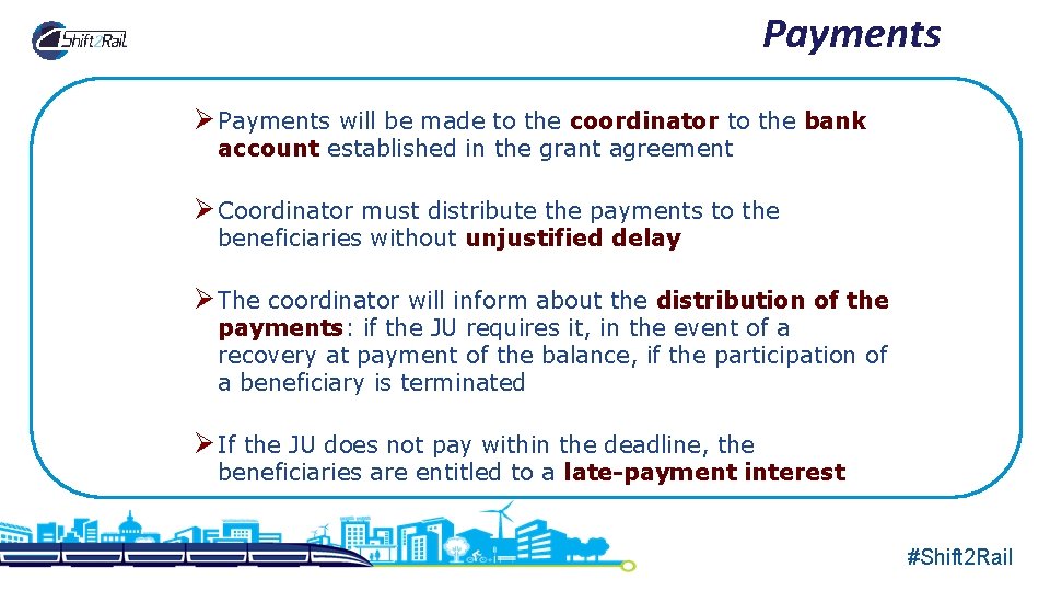 Payments Ø Payments will be made to the coordinator to the bank account established