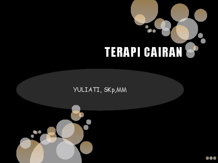 TERAPI CAIRAN YULIATI, SKp, MM 